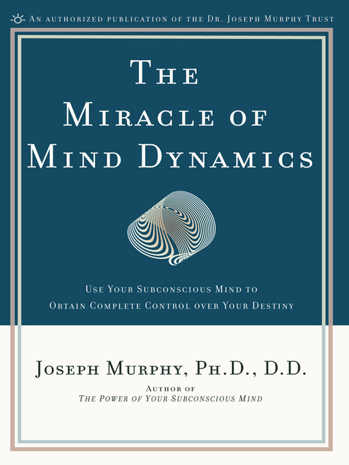 Title details for The Miracle of Mind Dynamics by Joseph Murphy - Wait list